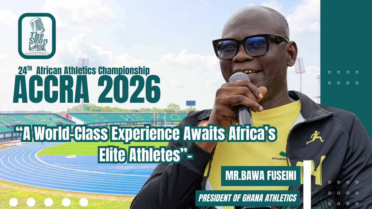 2026 African Athletics Championship: Ghana Promises A World-Class Experience